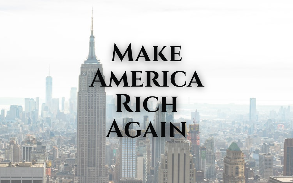 Make America Rich Again