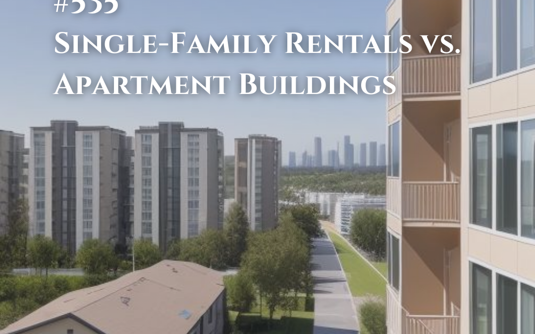 535: Single-Family Rentals vs. Apartment Buildings