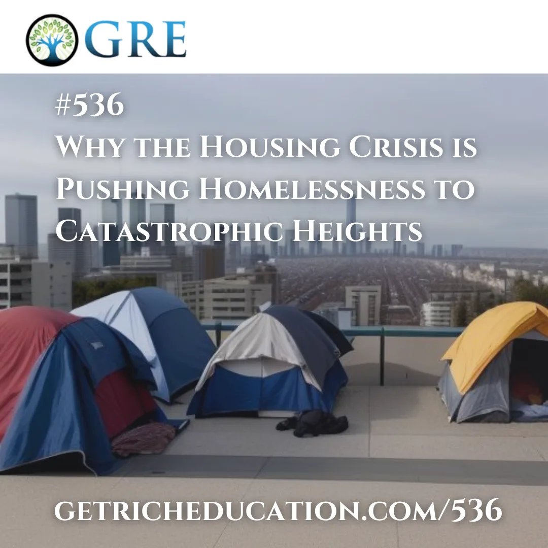536: Why the Housing Crisis is Pushing Homelessness to Catastrophic Heights