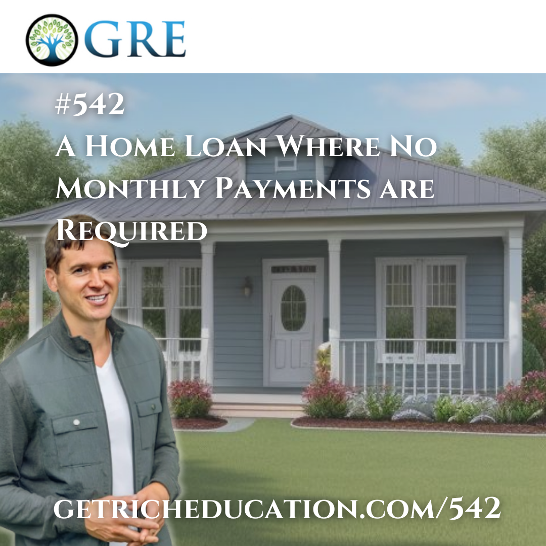 542: A Home Loan Where No Monthly Payments are Required