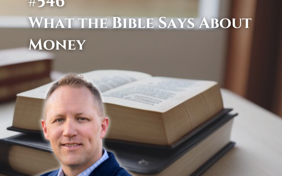 546: What the Bible Says About Money