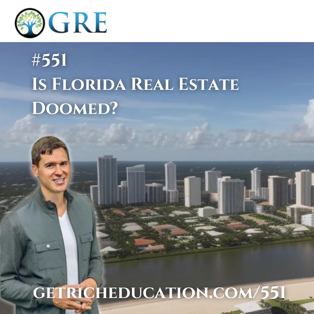 551: Is Florida Real Estate Doomed?
