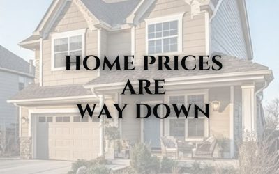 Home prices are way down