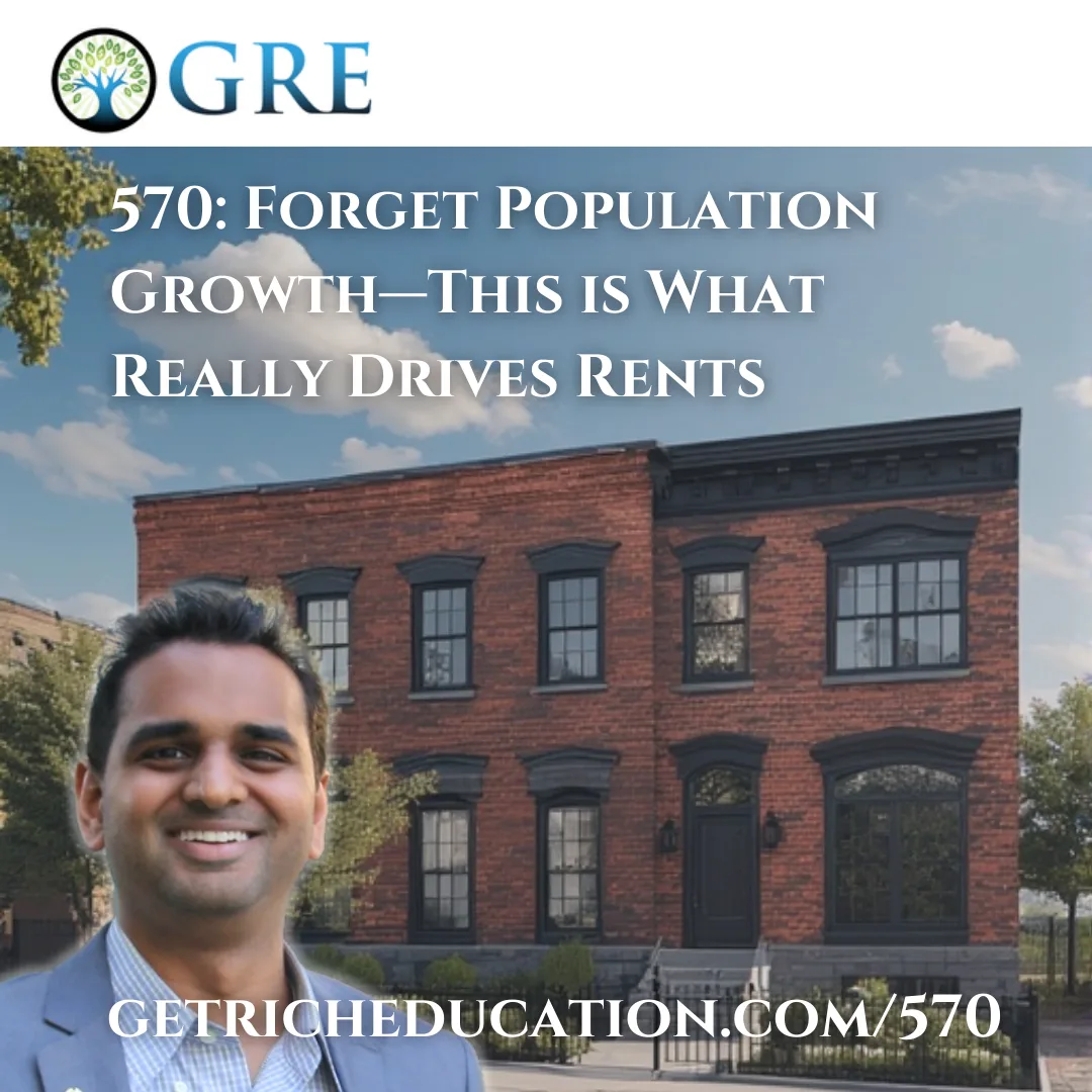570: Forget Population Growth—This is What Really Drives Rents