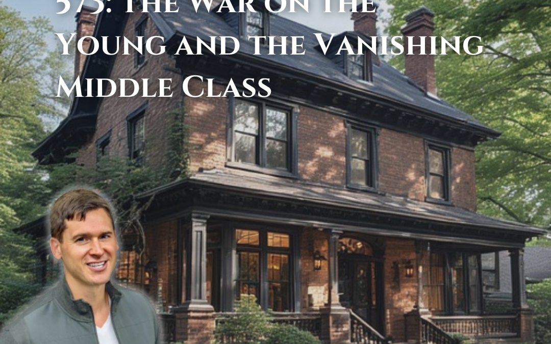 573: The War on the Young and the Vanishing Middle Class