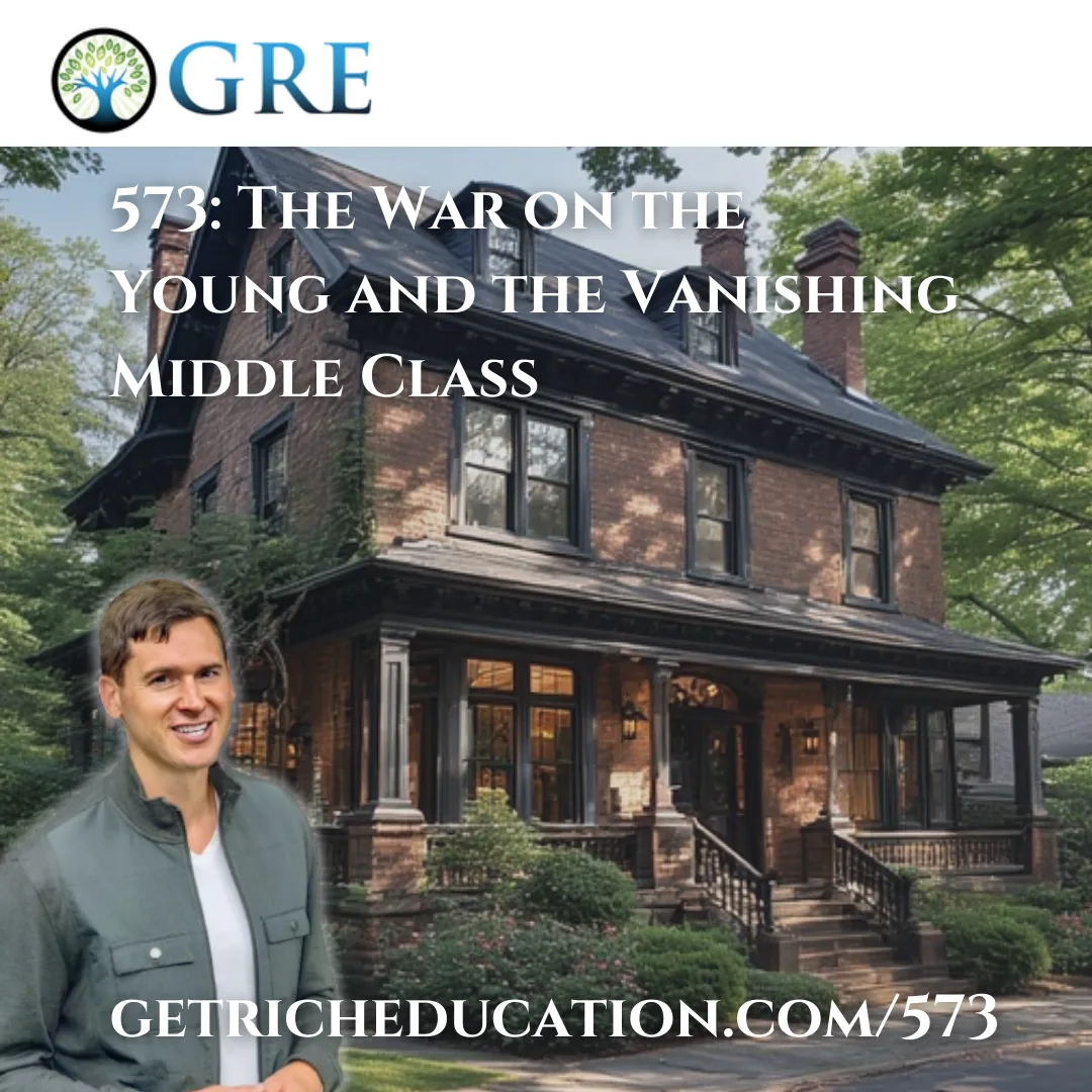573: The War on the Young and the Vanishing Middle Class