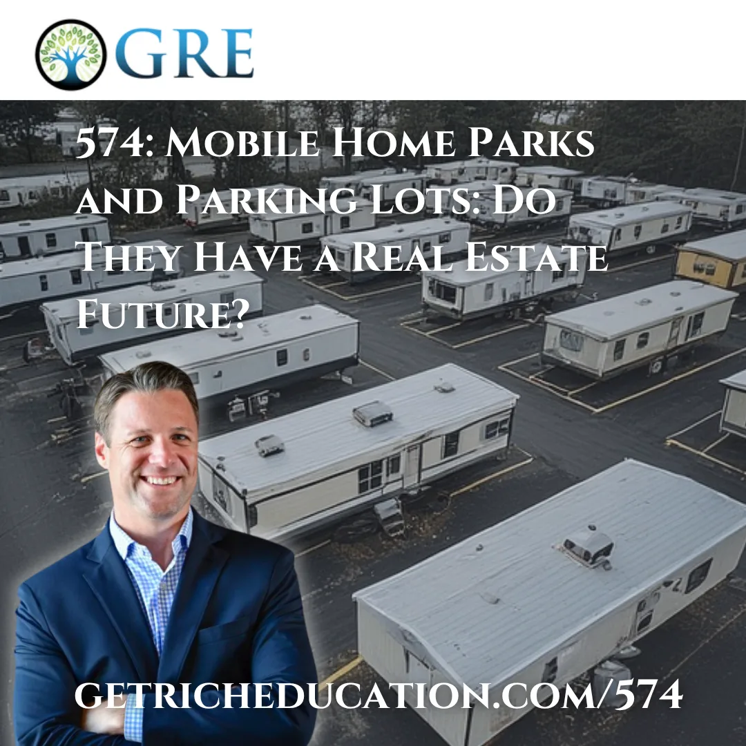 574: Mobile Home Parks and Parking Lots: Do They Have a Real Estate Future?