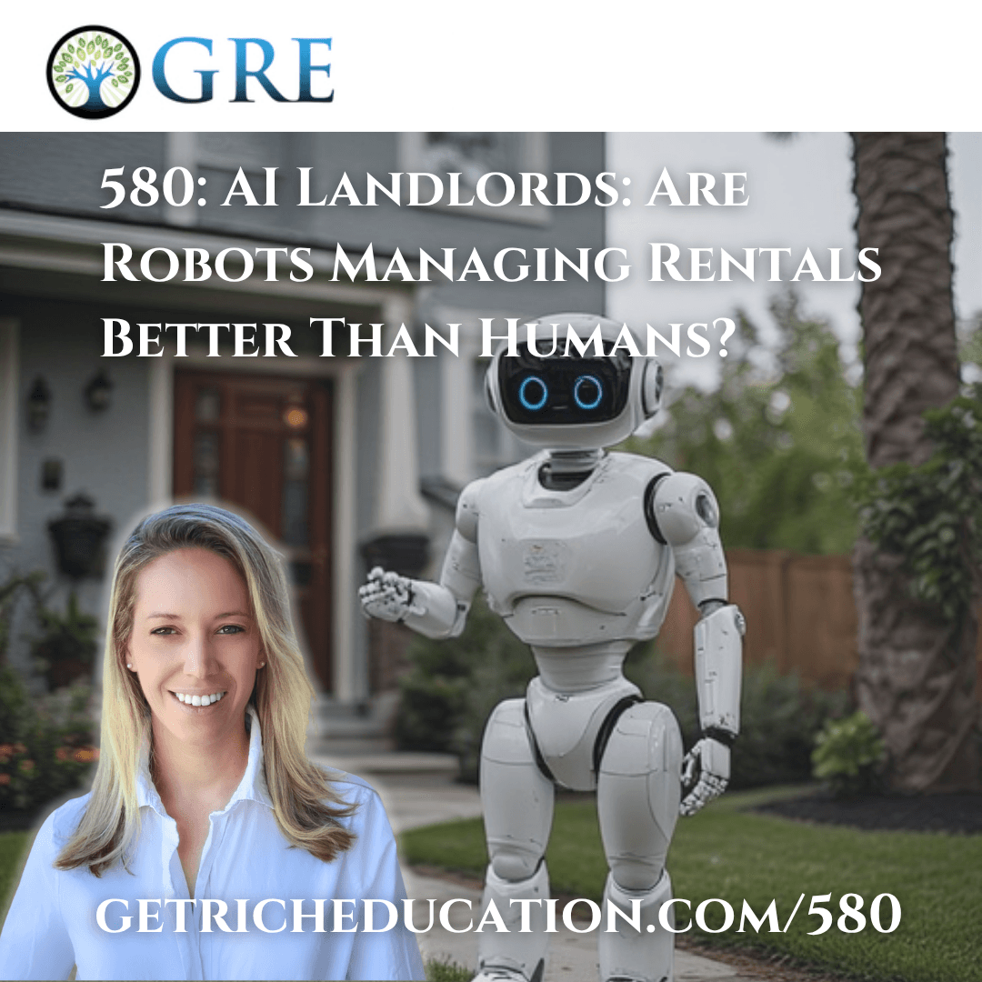 580: AI Landlords: Are Robots Managing Rentals Better Than Humans?