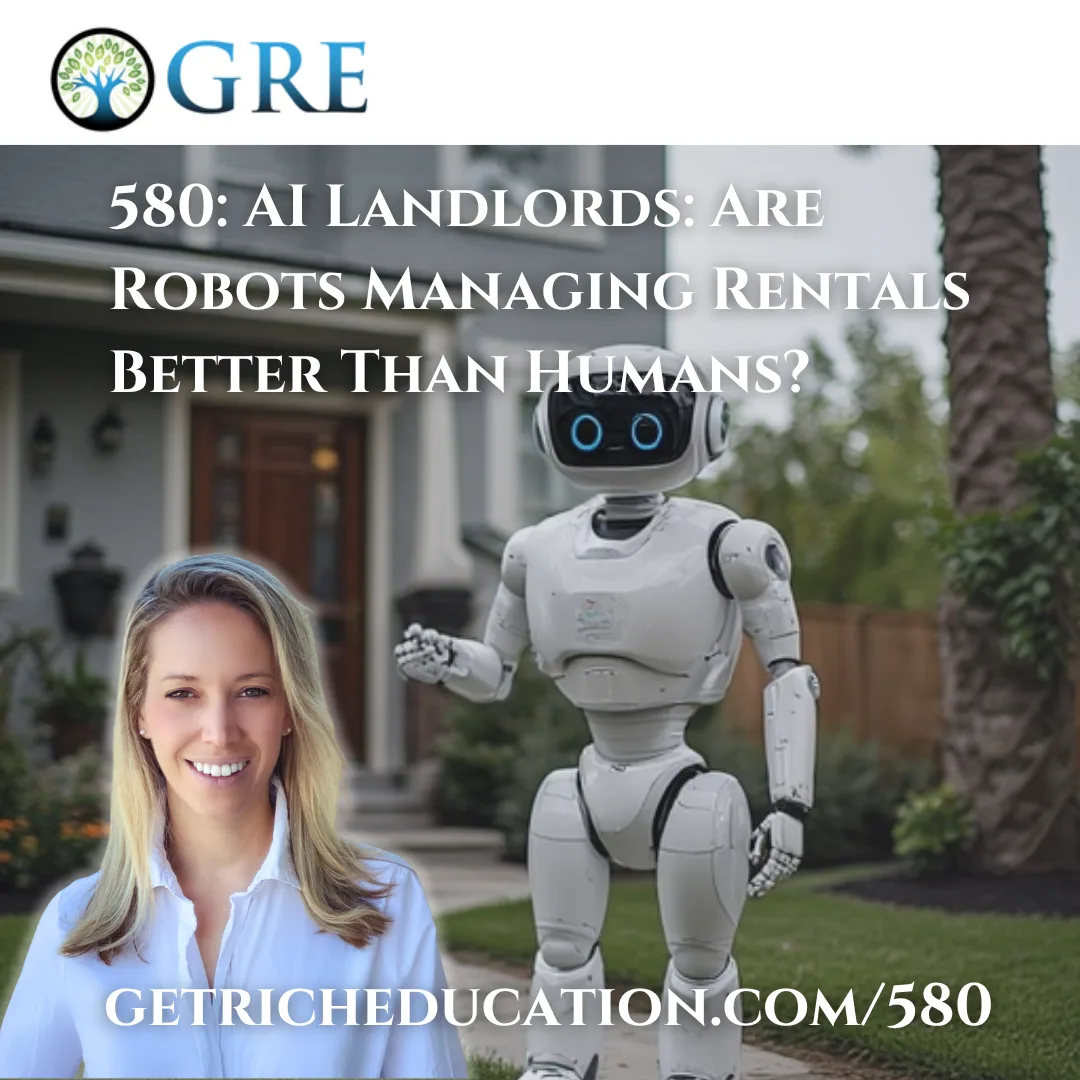 580: AI Landlords: Are Robots Managing Rentals Better Than Humans?