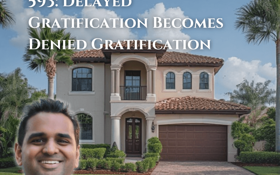 593: Delayed Gratification Becomes Denied Gratification