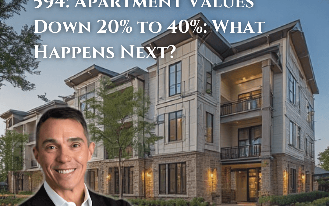 594: Apartment Values Down 20% to 40%: What Happens Next?