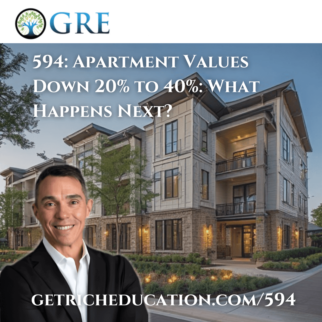 594: Apartment Values Down 20% to 40%: What Happens Next?