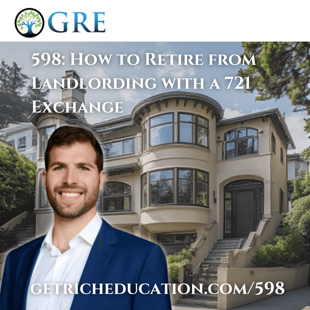 598: How to Retire from Landlording with a 721 Exchange
