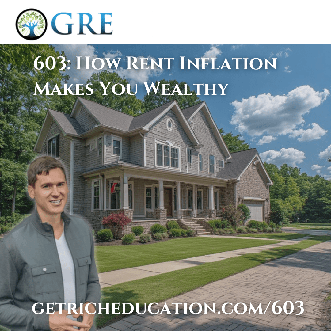 603: How Rent Inflation Makes You Wealthy