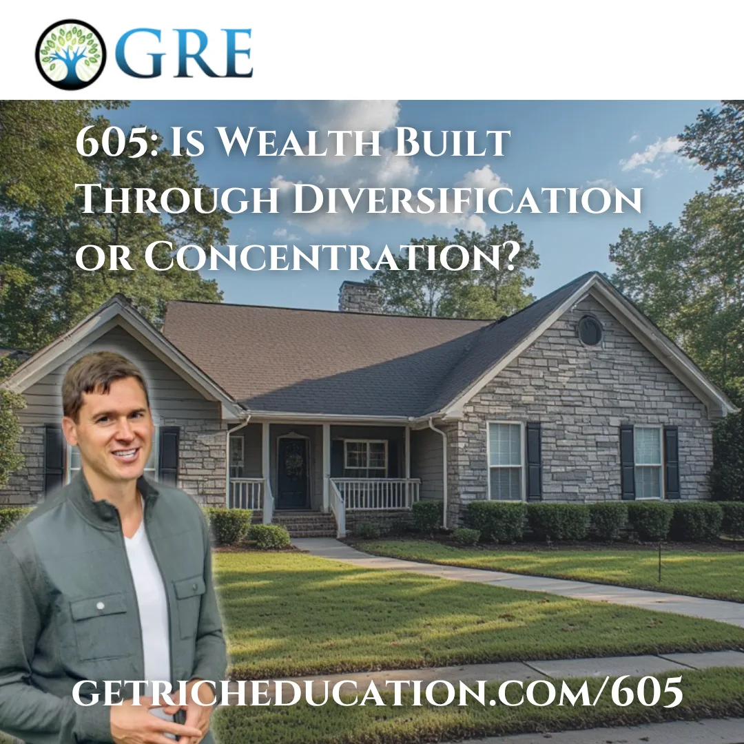 605: Is Wealth Built Through Diversification or Concentration?